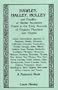 Hawley, Halley, Holley and Families of Similar Surnames Found in the Early Records of England, Maryland and Virginia Whose Descendants Migrated to ... Dakota, Tennessee, Texas, Washington, We