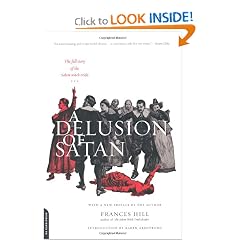 A Delusion Of Satan: The Full Story Of The Salem Witch Trials by Frances Hill and Karen Armstrong