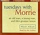 Tuesdays With Morrie