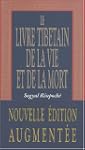 Le Livre Tib�tain de la Vie et de la...
