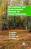 Recreational and Environmental Markets for Forest Enterprises: A New Approach towards Marketability of Public Goods