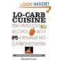 Extreme Lo-Carb Cuisine: 250 Recipes With Virtually No Carbohydrates
