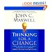 Thinking for a Change: 11 Ways Highly Successful People Approach Life and Work