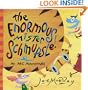 The Enormous Mister Schmupsle