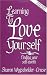 Learning to Love Yourself: Finding Your Self-Worth