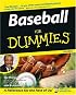 Baseball For Dummies (For Dummies (Sports & Hobbies))
