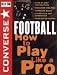 Converse All Star Football: How to Play Like a Pro (Converse All Star Sports)