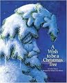 A Wish to Be a Christmas Tree (Illustrated) (Hardcover)