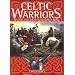 Celtic Warriors: The armies of one of the first great peoples in Europe