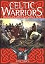 Celtic Warriors: The Armies of One of the First Great Peoples in Europe