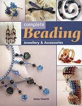 Complete Beading: Jewellery and Accessories