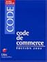 Code de commerce : Edition 2004 (ancienne �dition)