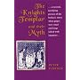 The Knights Templar and Their Myth