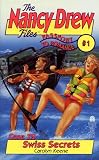  : Swiss Secrets (Passport to Romance Trilogy #1) (The Nancy Drew Files, Case 72)