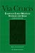 Book Via Crucis: Essays on Early Medieval Sources and Ideas in Memory of J. E. Cross (Medieval European Studies, 1)