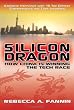 Silicon Dragon: How China Is Winning the Tech Race