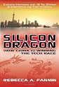 Silicon Dragon: How China Is Winning the Tech Race