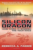 Silicon Dragon: How China Is Winning the Tech Race