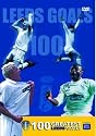 Leeds United - 100 Greatest Leeds Goals [DVD]
