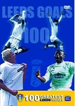 Leeds United - 100 Greatest Leeds Goals [DVD]