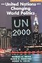 The United Nations and Changing World Politics The United Nations and Changing World Politics