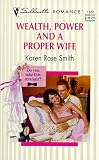 Wealth, Power And A Proper Wife (Do You Take This Stranger) (Silhouette Romance , No 1320)
