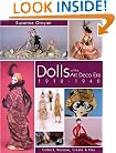 Dolls of the Art Deco Era 1910-1940: Collect, Restore, Create and Play