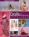 Dolls of the Art Deco Era 1910-1940: Collect, Restore, Create and Play by Susanna Oroyan