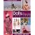 Dolls of the Art Deco Era, 1910-1940: Collect, Restore, Create and Play