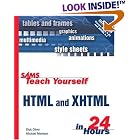Click here to buy Sams Teach Yourself HTML and XHTML in 24 Hours (6th Edition) (Sams Teach Yourself in 24... by Dick Oliver and Michael Morrison.