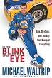 In the Blink of an Eye: Dale, Daytona, and the Day that Changed Everything