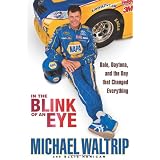 In the Blink of an Eye: Dale, Daytona, and the Day that Changed Everything