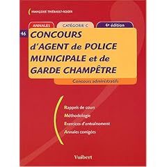 Concours d'agent de police municipale et garde champ�tre : Cat�gorie C 4 �me �dition 2004