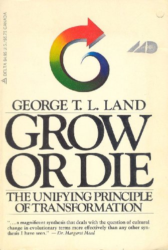 Grow or Die: The Unifying Principle of Transformation