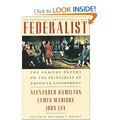 The Federalist: The Famous Papers on the Principles of American Government