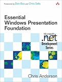 Essential Windows Presentation Foundation (Microsoft .Net Development)