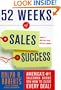 52 Weeks of Sales Success: America's #1 Salesman Shows You How To Close Every Deal!
