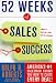 Book 52 Weeks of Sales Success: America's #1 Salesman Shows You How To Close Every Deal!