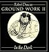 Ground Work 2: In the Dark (New Directions Paperbook)