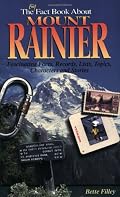 The Big Fact Book About Mount Rainier