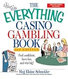 The Everything Casino Gambling Book: Feel confident, have fun, and win big! (Everything Series)