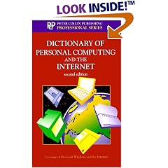 Dictionary of Personal Computing and the Internet (Professional Series (Peter Collin Pub))
