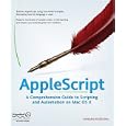 AppleScript: A Comprehensive Guide to Scripting and Automation on Mac OS X