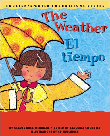 The Weather / El tiempo (English and Spanish Foundations Series) (Book #6) (Bilingual) (Board Book)