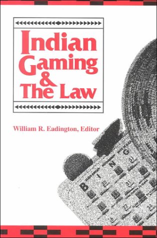 Indian Gaming and the Law