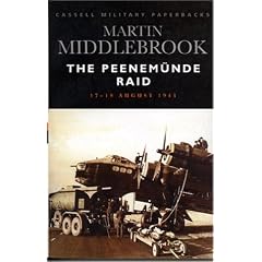 Cassell Military Classics: The Peenemunde Raid: The Night of 17-18 August 1943 (Cassell Military History)