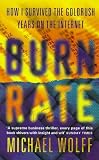 Burn Rate: How I Survived the Gold Rush Years on the Internet