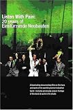 EINSTURZENDE NEUBAUTEN - LISTEN WITH PAIN: 20 YEARS OF EINSTURZENDE NEUBAUTEN