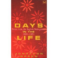 Days in the Life: Voices from the English Underground, 1961-71