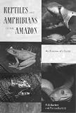 Reptiles and Amphibians of the Amazon: An Ecotourist's Guide